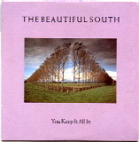 Beautiful South - You Keep It All In